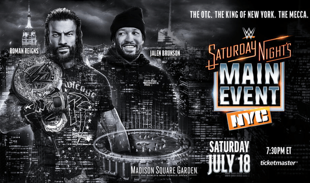 WWE Saturday Night's Main Event July 18, 2026 Roman Reigns & Jalen Brunson