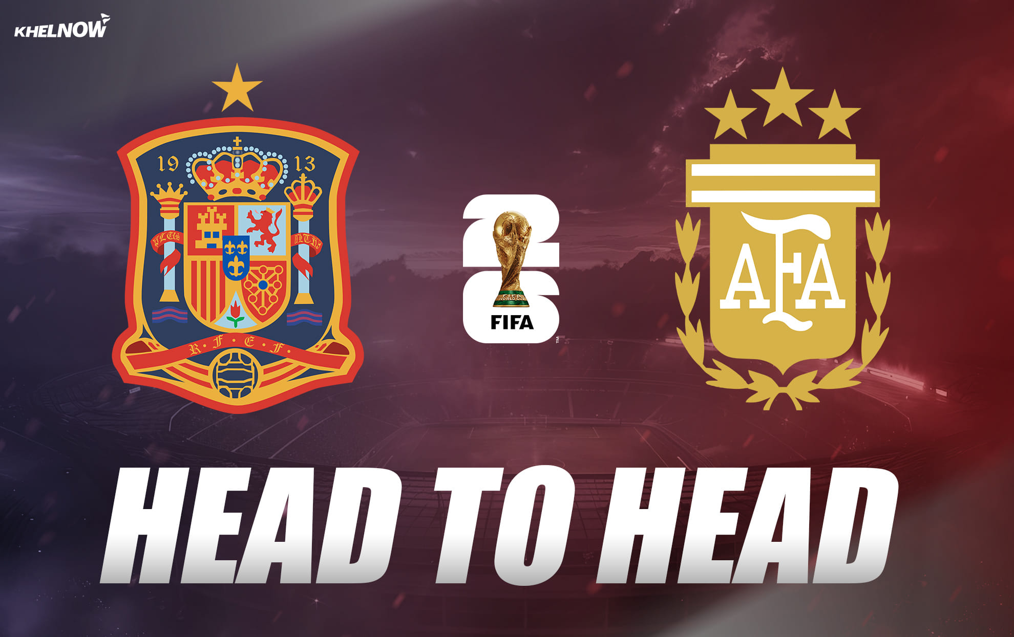 Spain vs Argentina - All time Head-to-head records ahead of FIFA World Cup 2026 Final