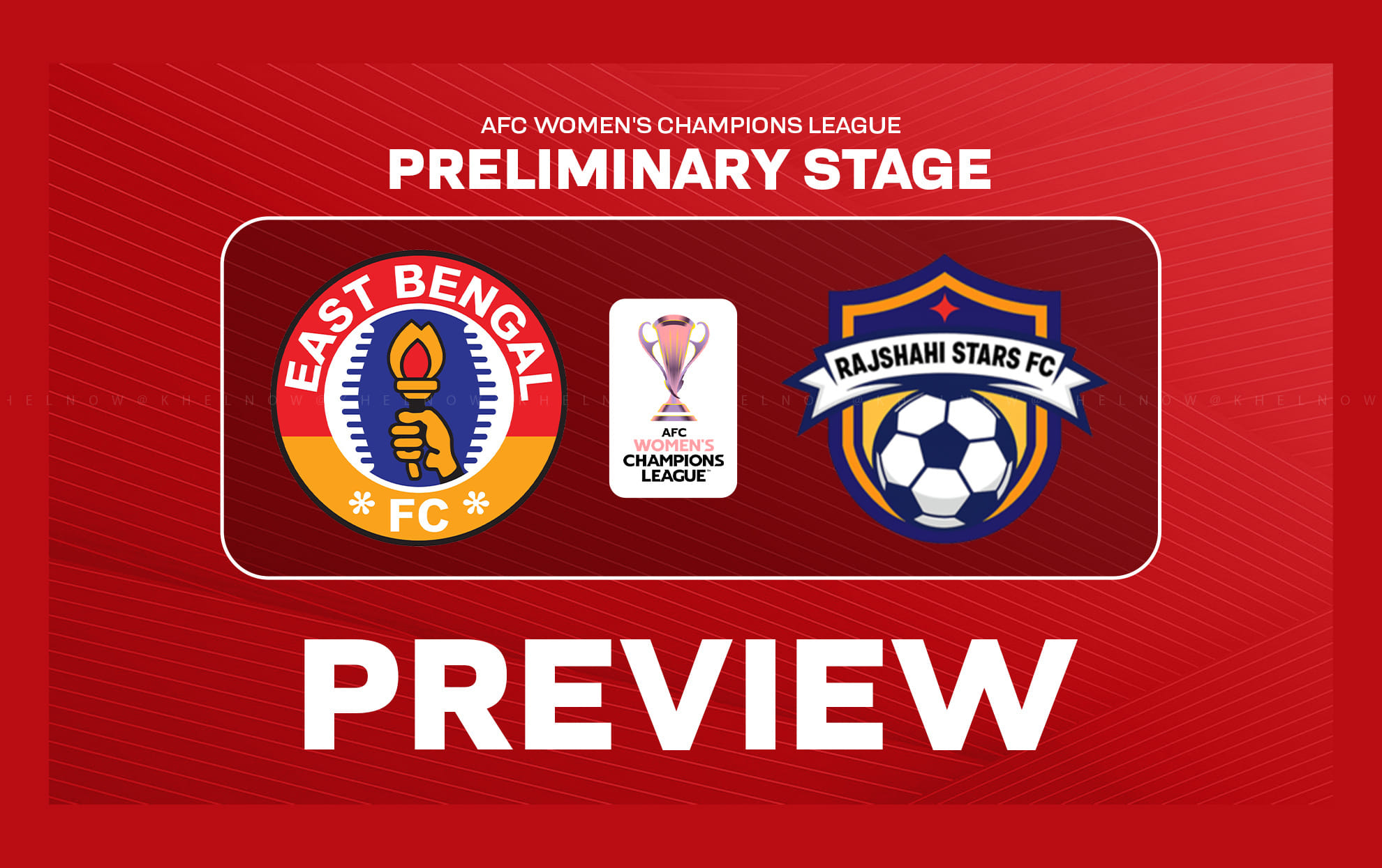 East Bengal FC vs Rajshahi Stars FC Preview - Team news, lineups | AFC Women's Champions League Preliminary Stage