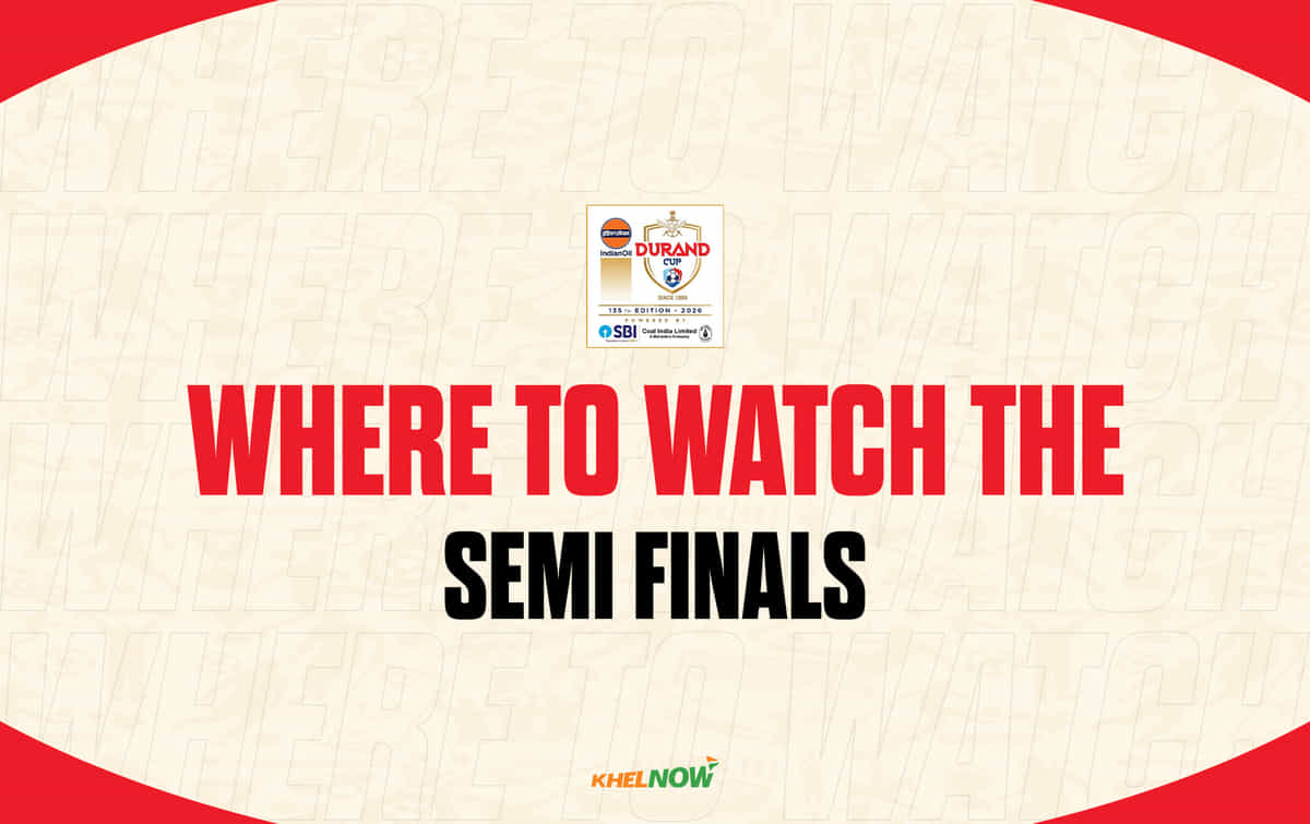 When & where to watch the Durand Cup 2026 semi finals?