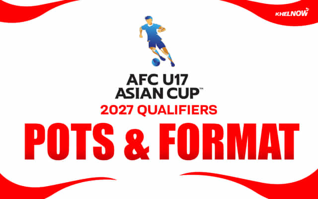 AFC U-17 Asian Cup 2027 Qualifiers: Pots & format revealed; India in Pot 1