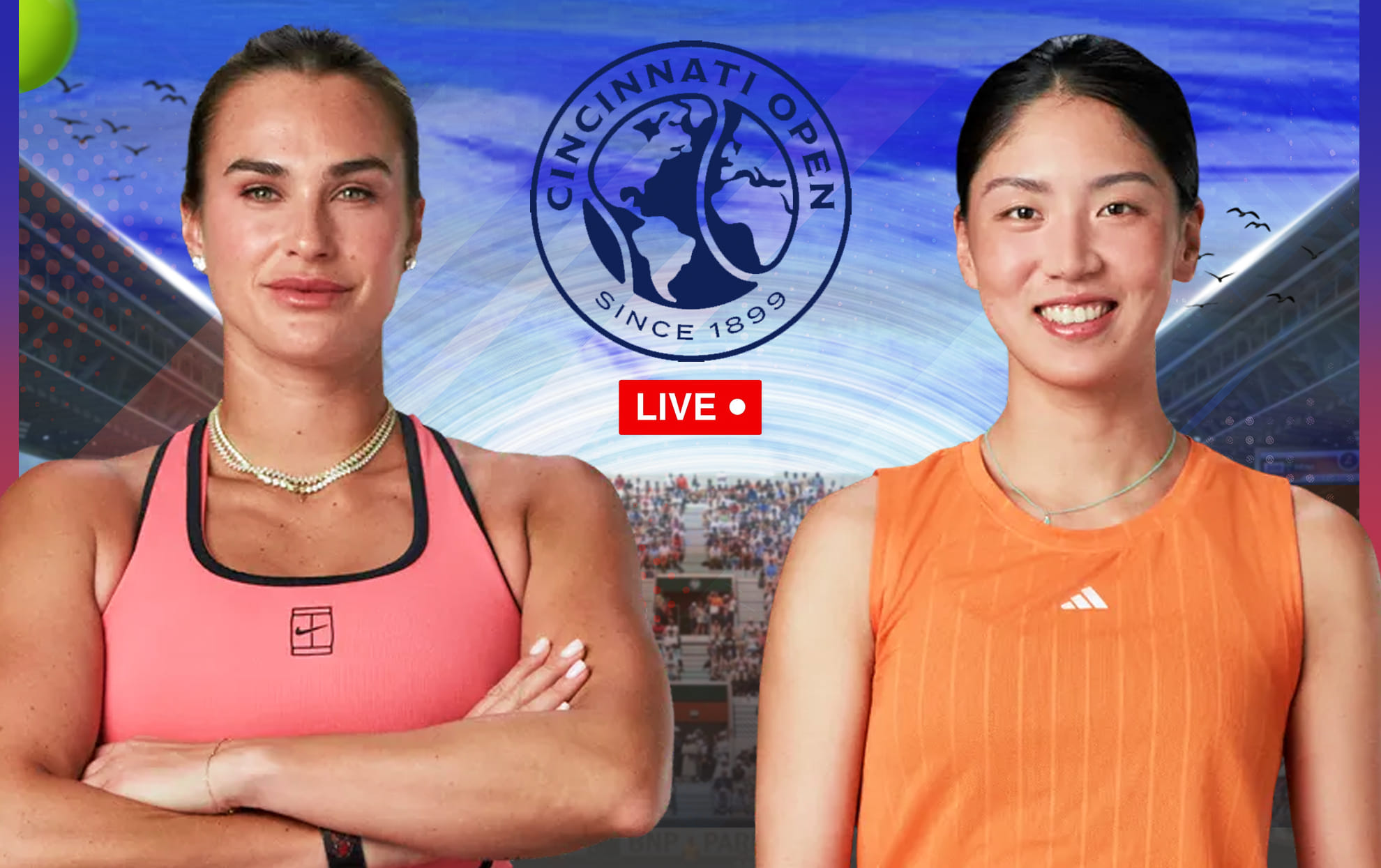 Aryna Sabalenka vs Xinyu Wang live streaming, TV channel, where & how to watch: Cincinnati Open 2026