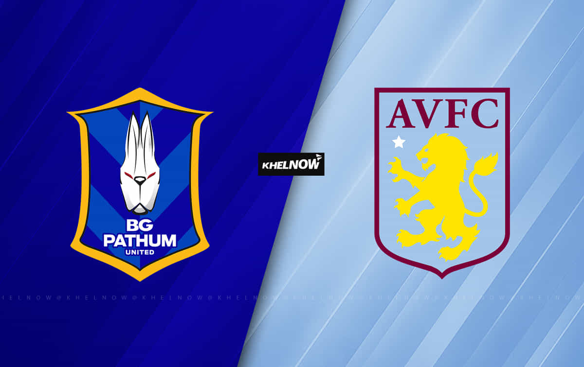 BG Pathum United vs Aston Villa Preview - prediction, team news, lineups | Pre-Season Friendly