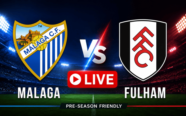 Malaga vs Fulham LIVE streaming, TV channel, kick-off time & where to watch pre-season friendly