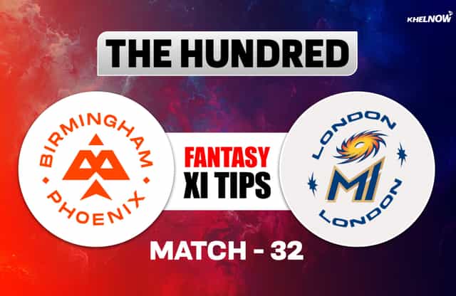 BPH vs ML Dream11 Prediction, Dream11 Playing XI, Today Match 32, The Hundred Men's 2026