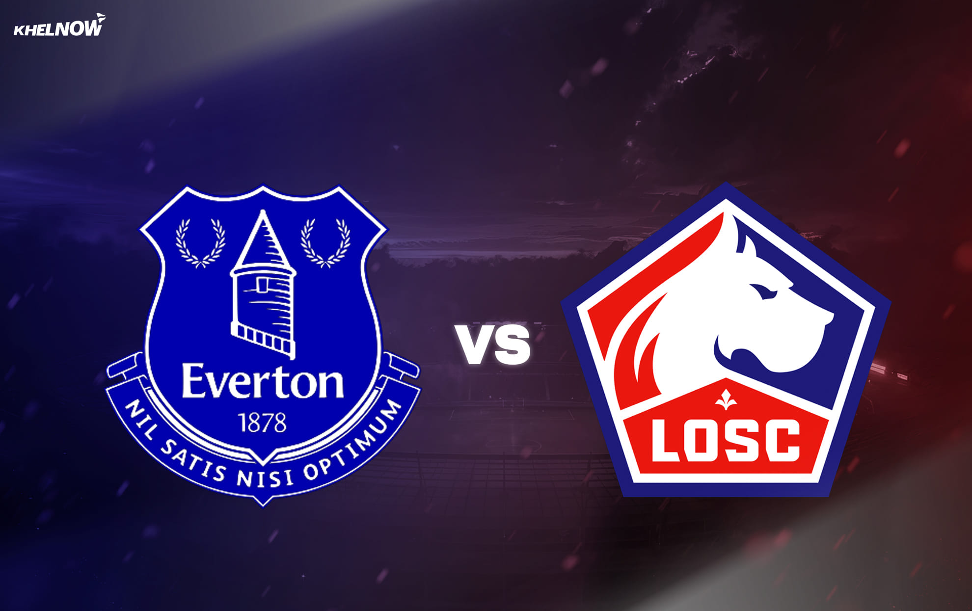 Everton vs Lille Preview &ndash; prediction, team news, lineups .. Pre-Season Friendly