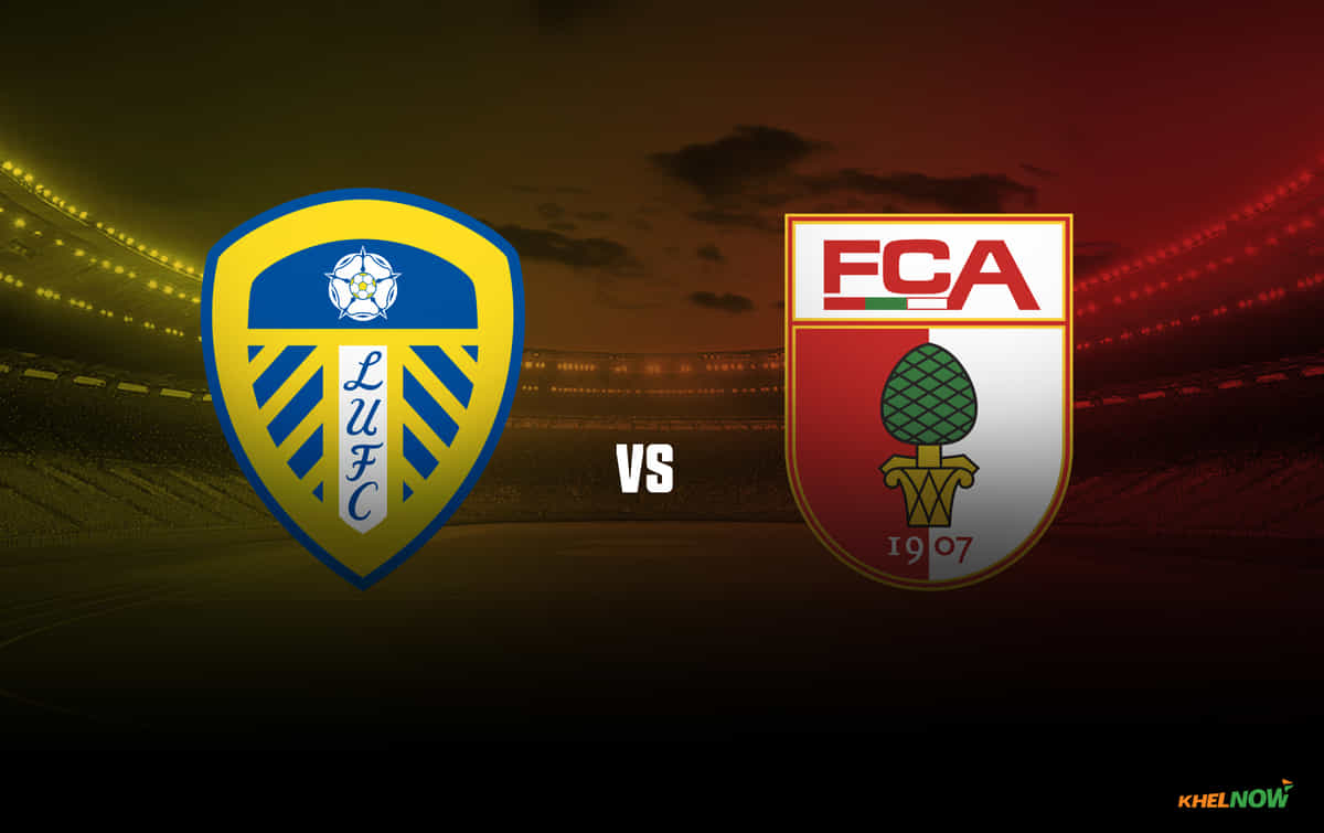 Leeds United vs FC Augsburg Preview – prediction, team news, lineups | Pre-Season Friendly