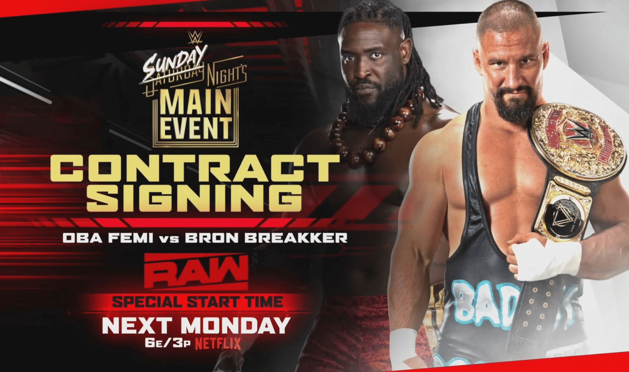 WWE RAW (August 24, 2026): Oba Femi-Bron Breakker SNME contract signing; Stephanie Vaquer vs Roxanne Perez & more set for next week WWE RAW (August 24, 2026): Oba Femi-Bron Breakker SNME contract signing; Stephanie Vaquer vs Roxanne Perez & more set for next week