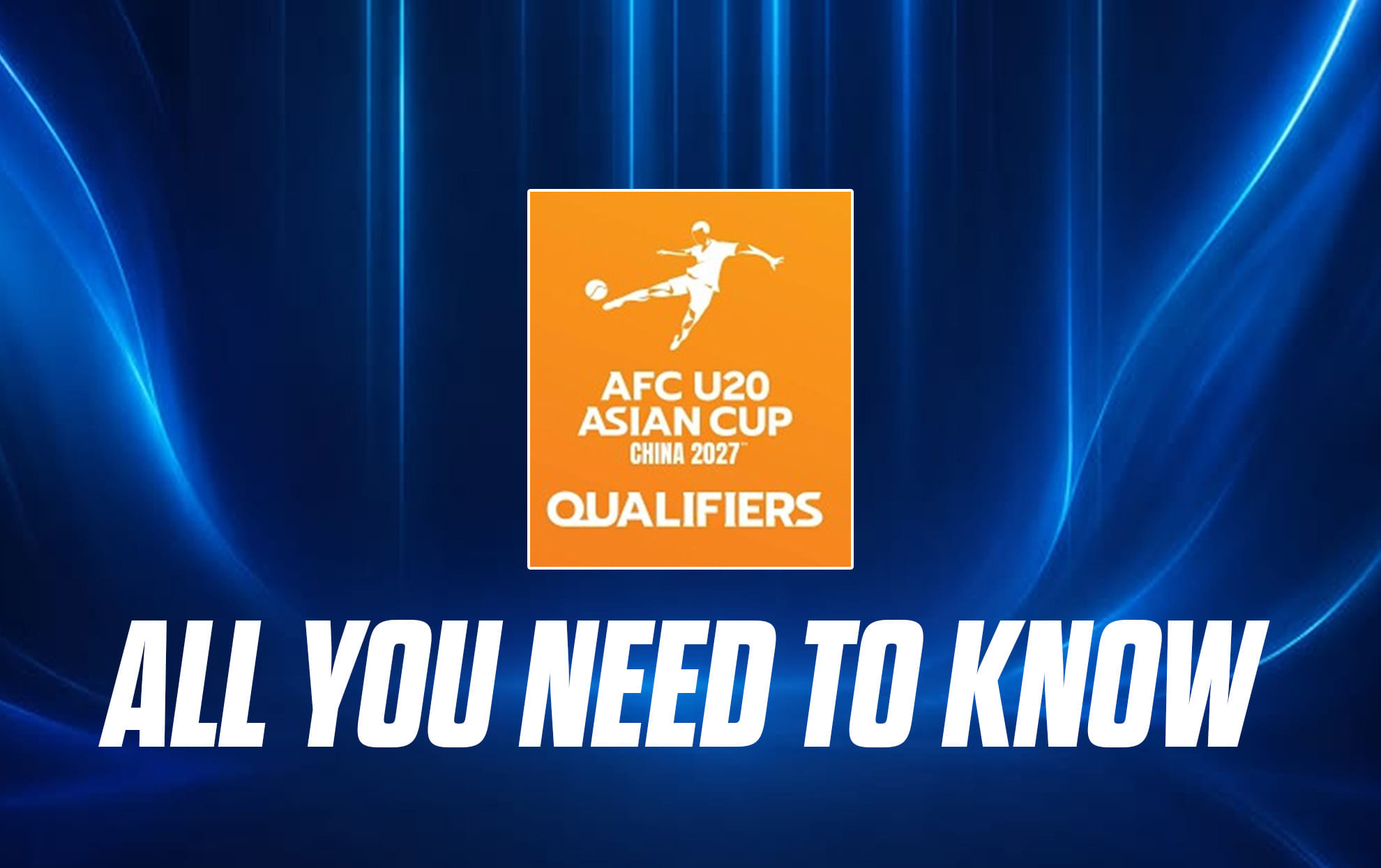 AFC U20 Asian Cup Qualifiers: All you need to know