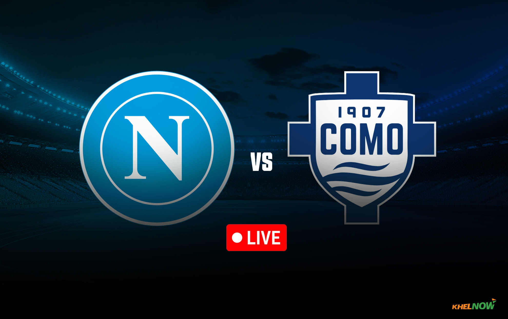 Napoli vs Como LIVE streaming, TV channel, kick-off time & where to watch Serie A 2026-27