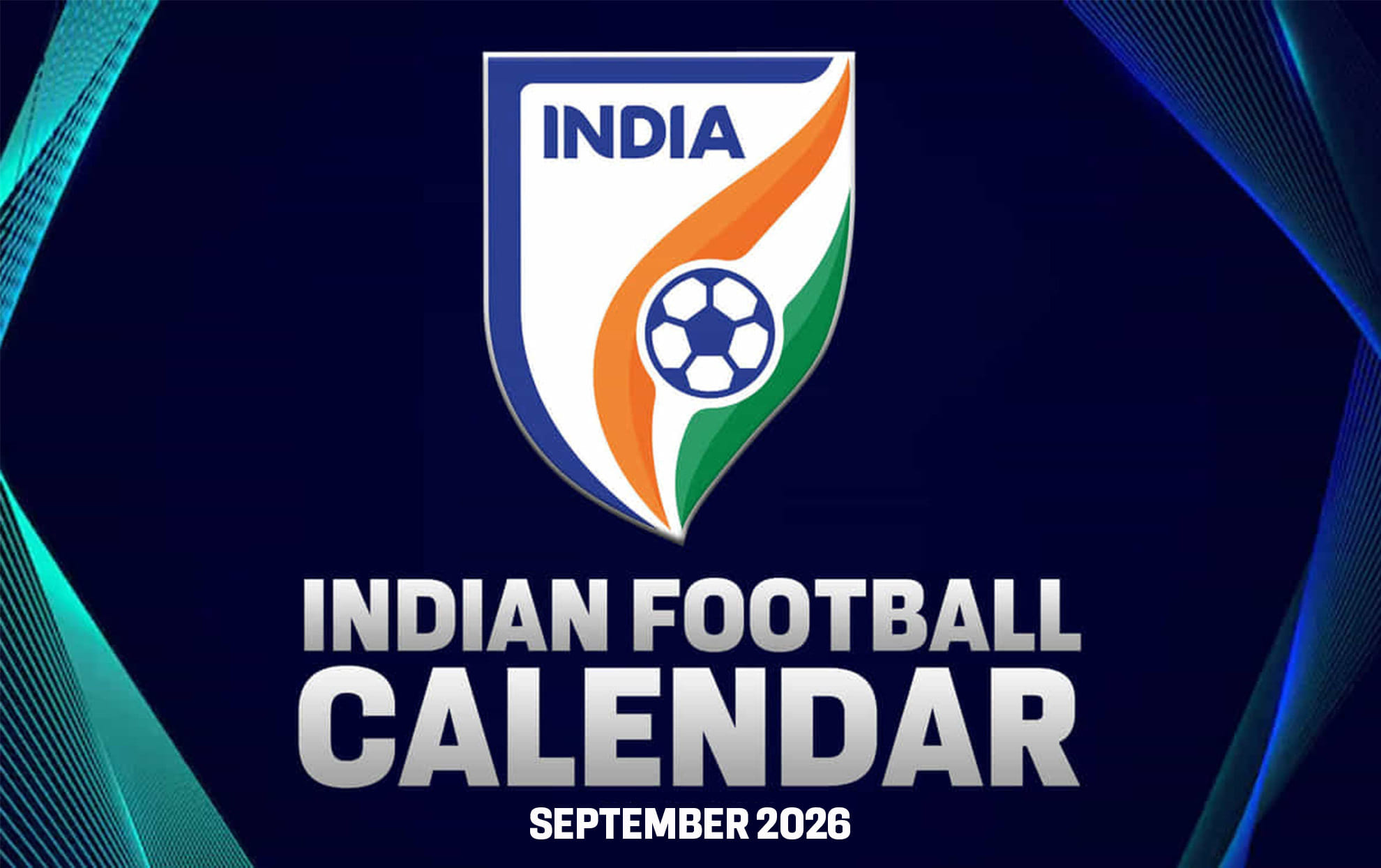 Indian football calendar for September 2026: India vs Panama, AFC U20 Asian Cup Qualifier & ACL Two in spotlight