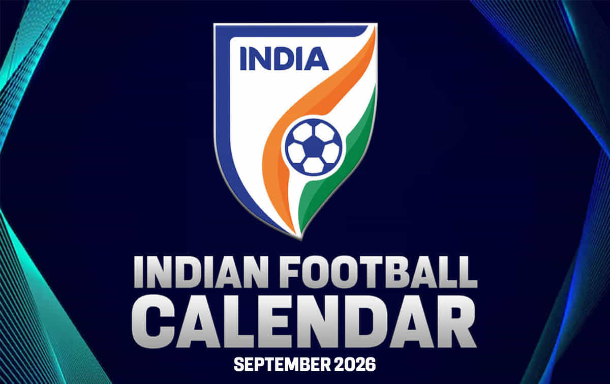 Indian football calendar for September 2026: India vs Panama clash, AFC U20 Asian Cup and ACL Two Group Stage in spotlight
