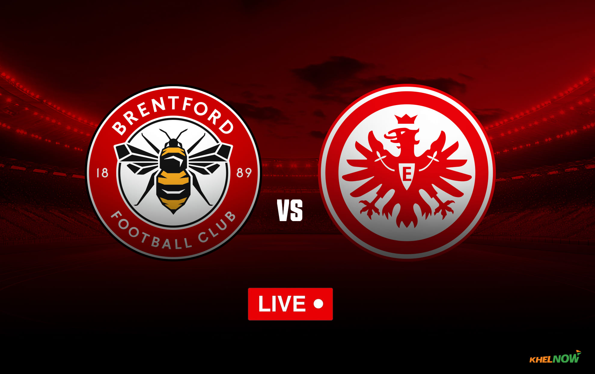 Brentford vs Eintracht Frankfurt LIVE streaming, TV channel, kick-off time & where to watch pre-season friendly