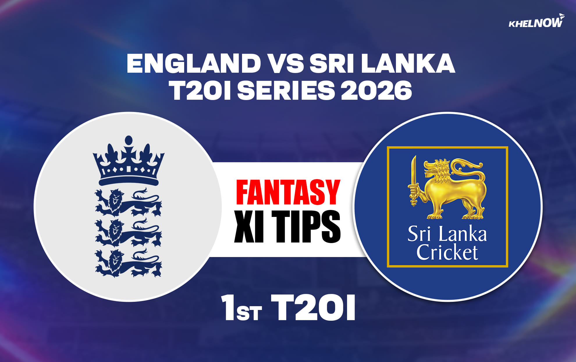 ENG vs SL Dream11 Prediction, Dream11 Playing XI, Today Match 1st, England vs Sri Lanka T20I Series 2026