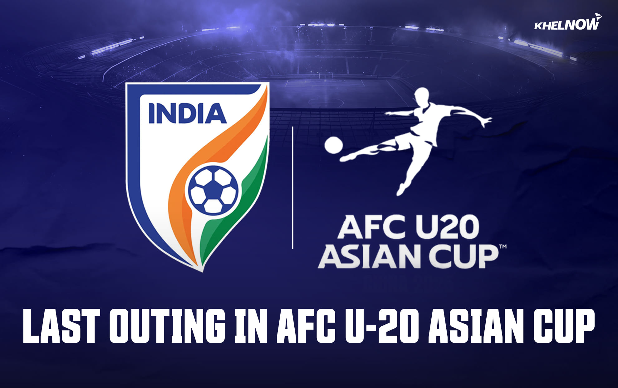 What happened when India last qualified for AFC U-20 Asian Cup?