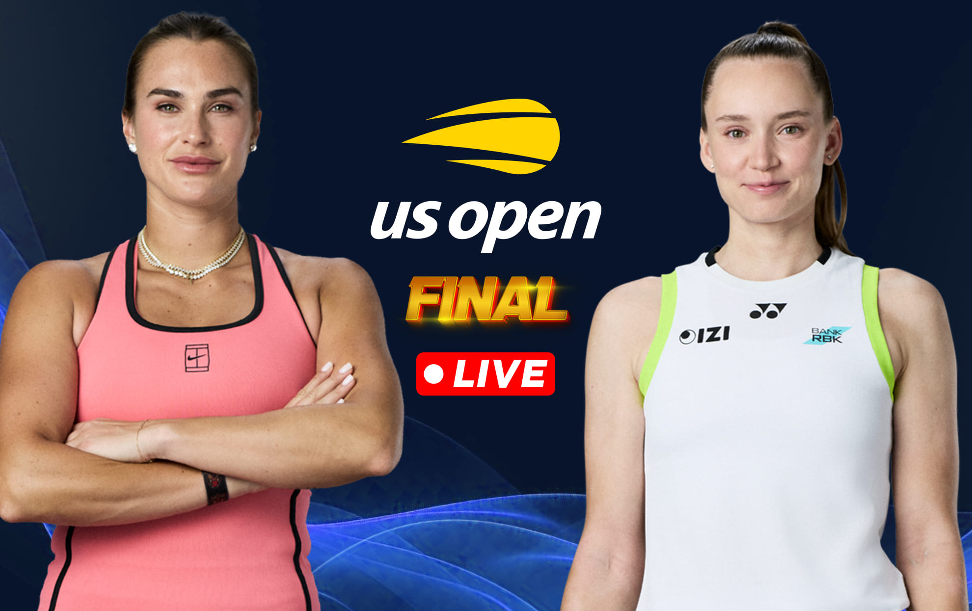 Aryna Sabalenka vs Elena Rybakina Final Live Updates, US Open 2026