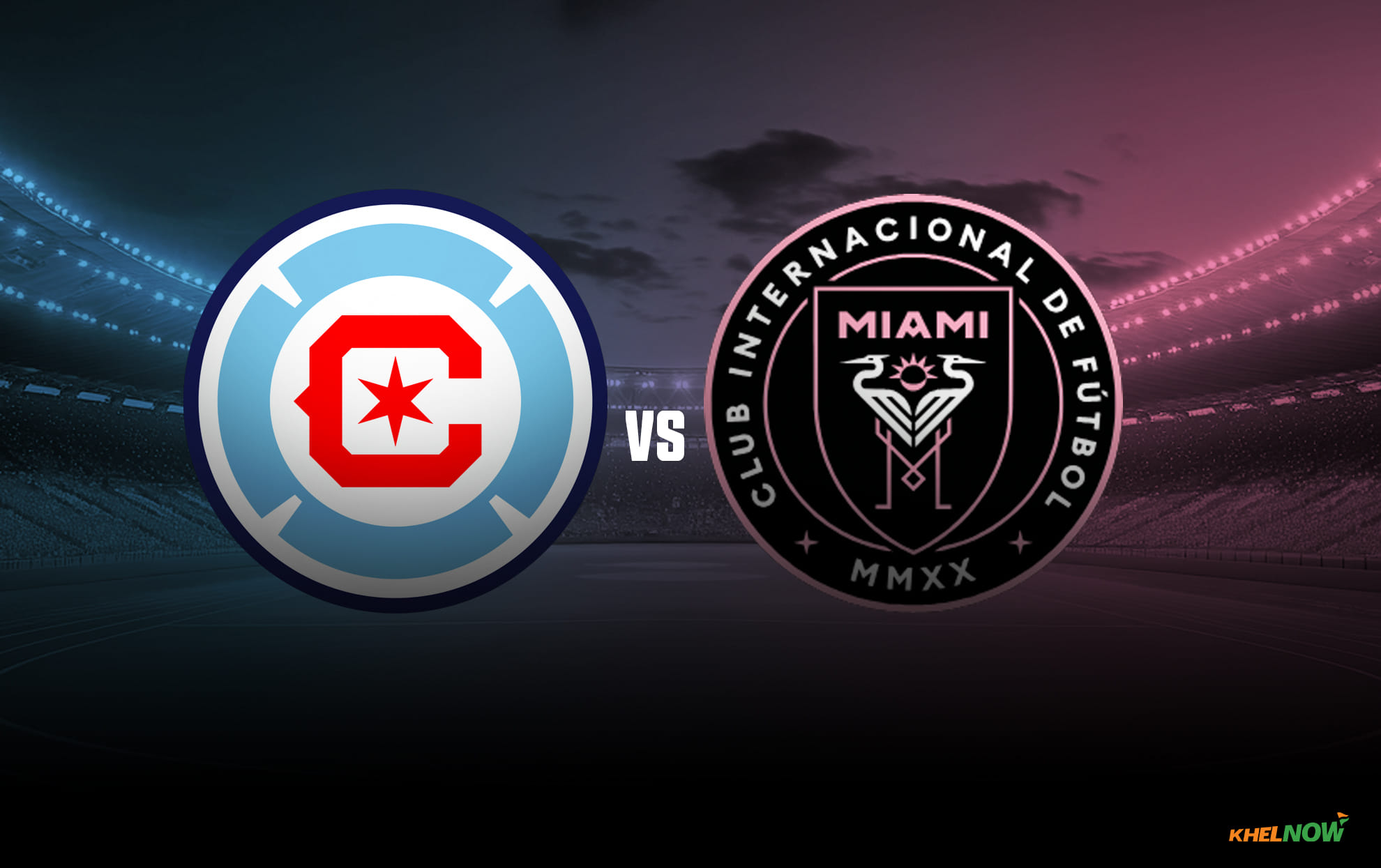 Chicago Fire vs Inter Miami Preview – prediction, team news, lineups | MLS 2026