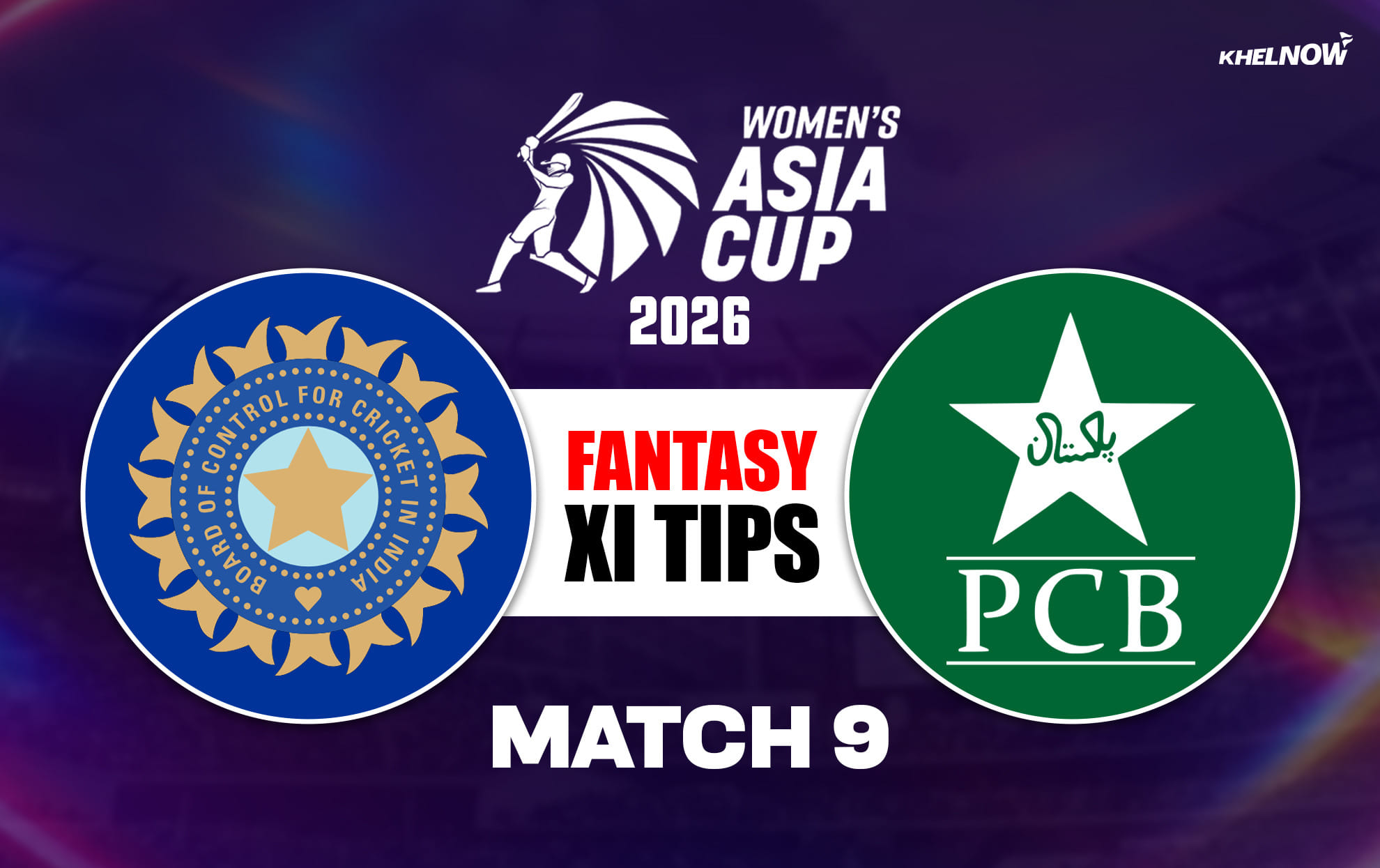IND-W vs PAK-W Dream11 Prediction, Dream11 Playing XI, Today Match 9, Women's Asia Cup 2026