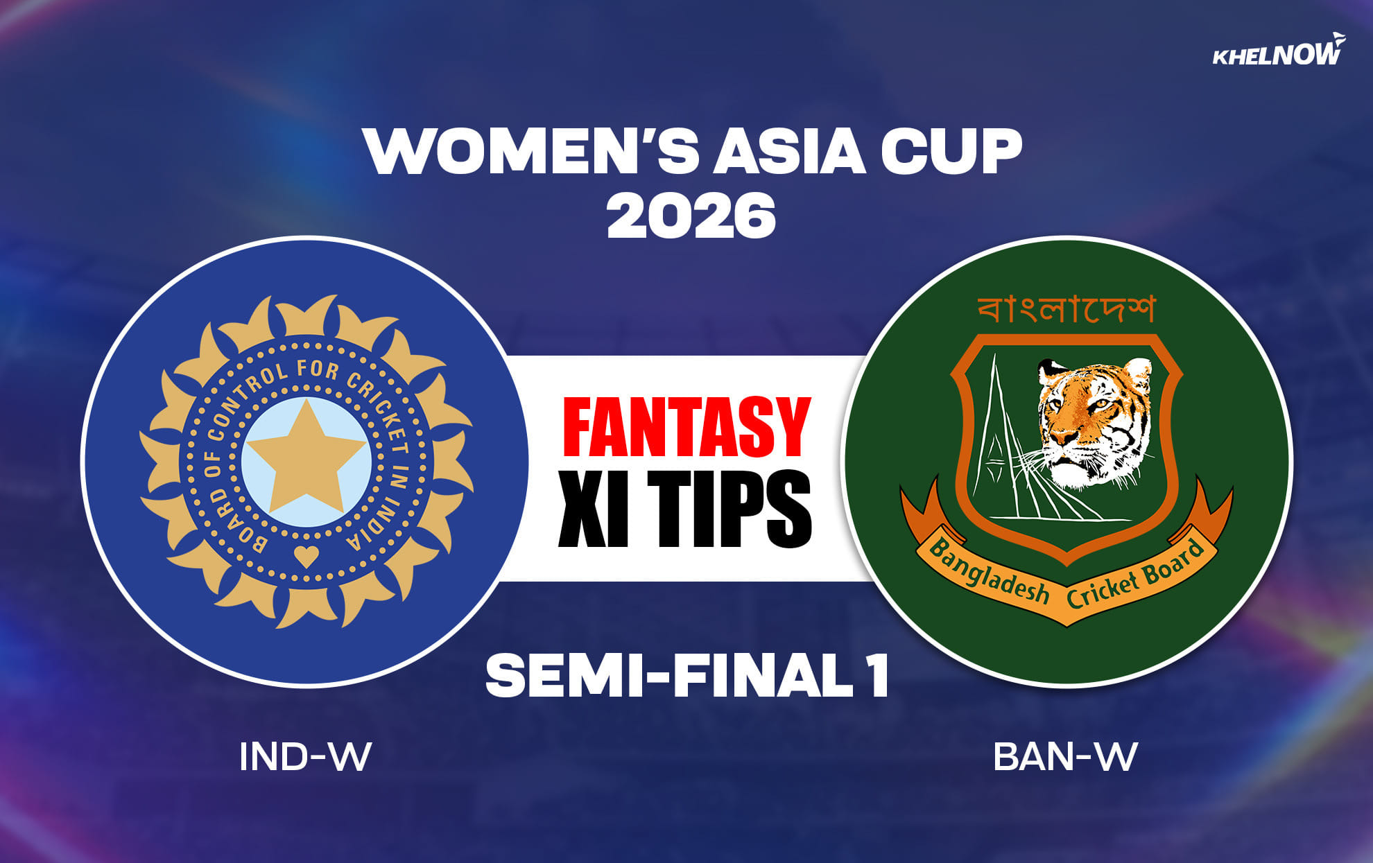 IND-W vs BAN-W Dream11 Prediction, Dream11 Playing XI, Today Semi-final 1, Women's Asia Cup 2026