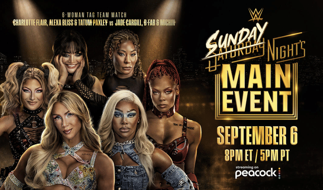 WWE Sunday Night’s Main Event September 2026 - Charlotte Flair, Alexa Bliss & Tatum Paxley vs Jade Cargill, Michin & B-Fab