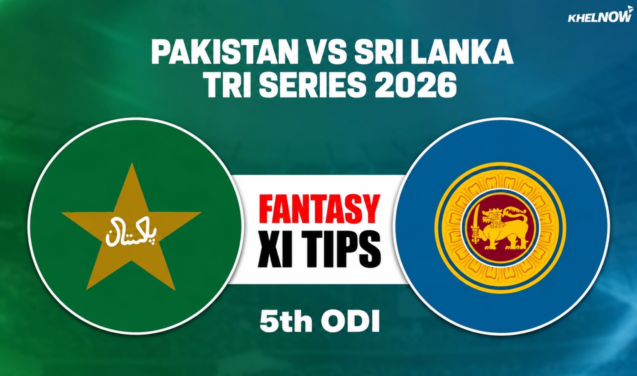 PAK vs SL Dream11 Prediction, Dream11 Playing XI, Today Match 5th, Pakistan ODI Tri-Series 2026
