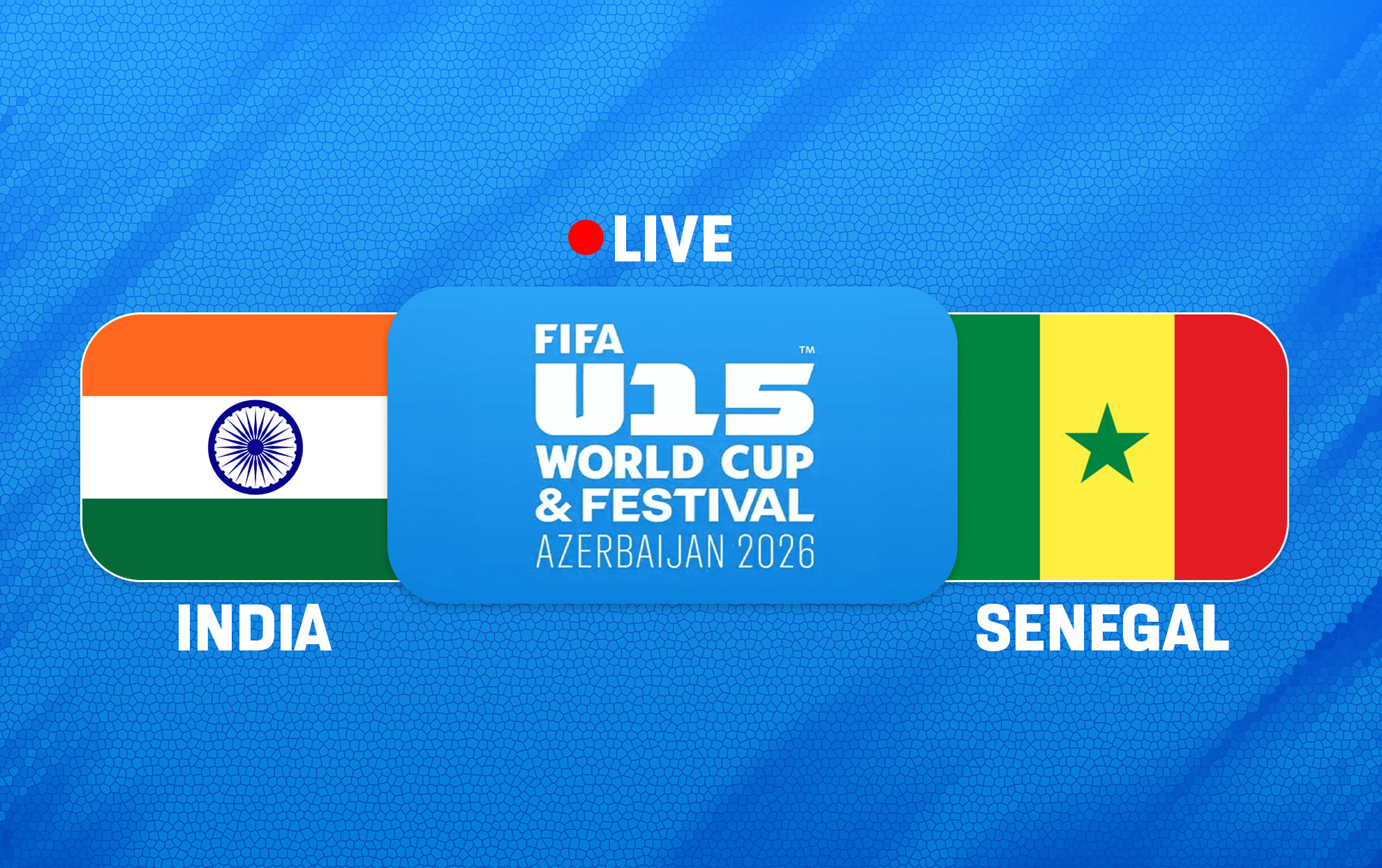 India U-15 vs Senegal U-15 LIVE: Confirmed lineups & pre-match updates for FIFA U-15 World Cup & Festival 2026
