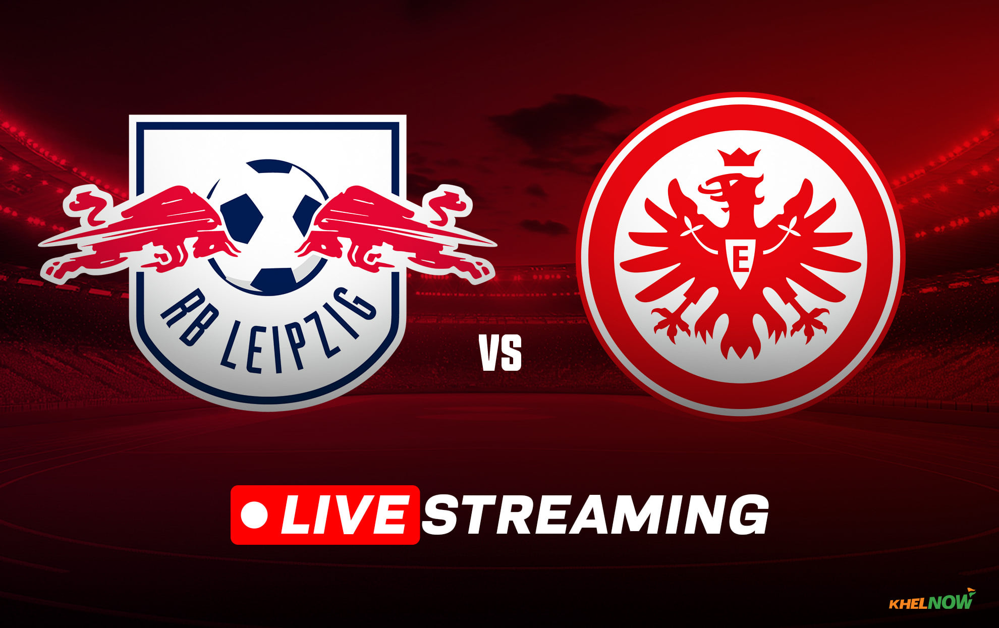 RB Leipzig vs Eintracht Frankfurt LIVE streaming, TV channel, kick-off time & where to watch Bundesliga 2026-27