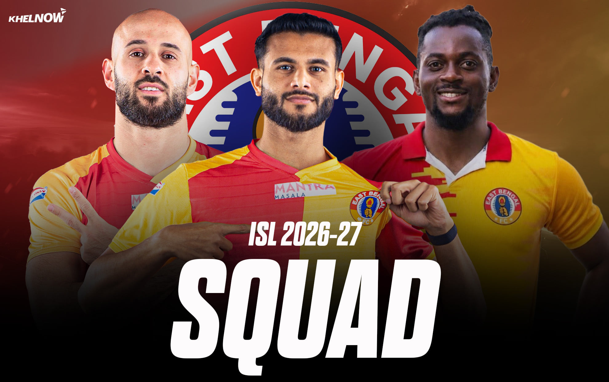 East Bengal complete squad for ISL 2026-27 season