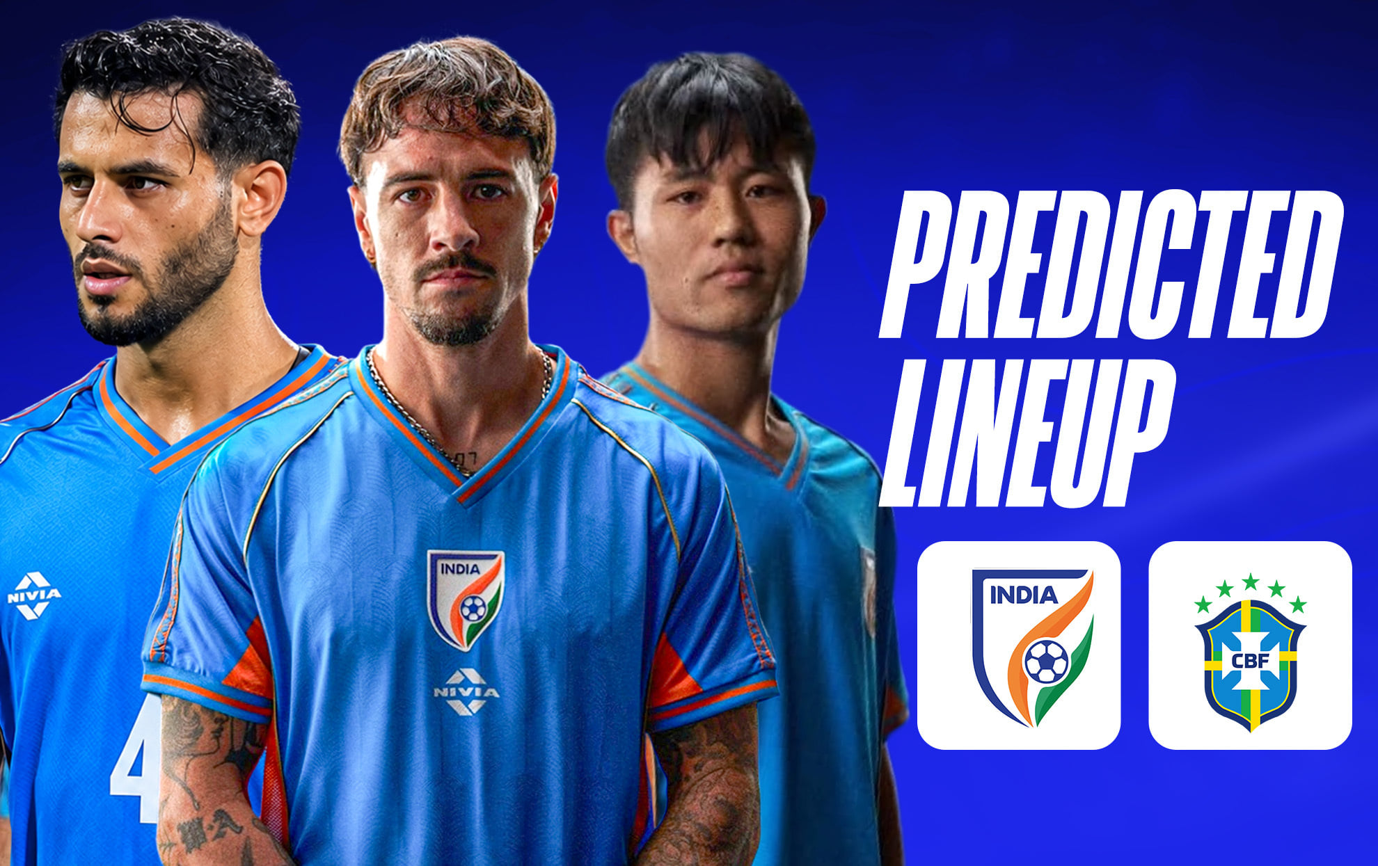 How can Indian football team line up for their international friendly against Brazil?