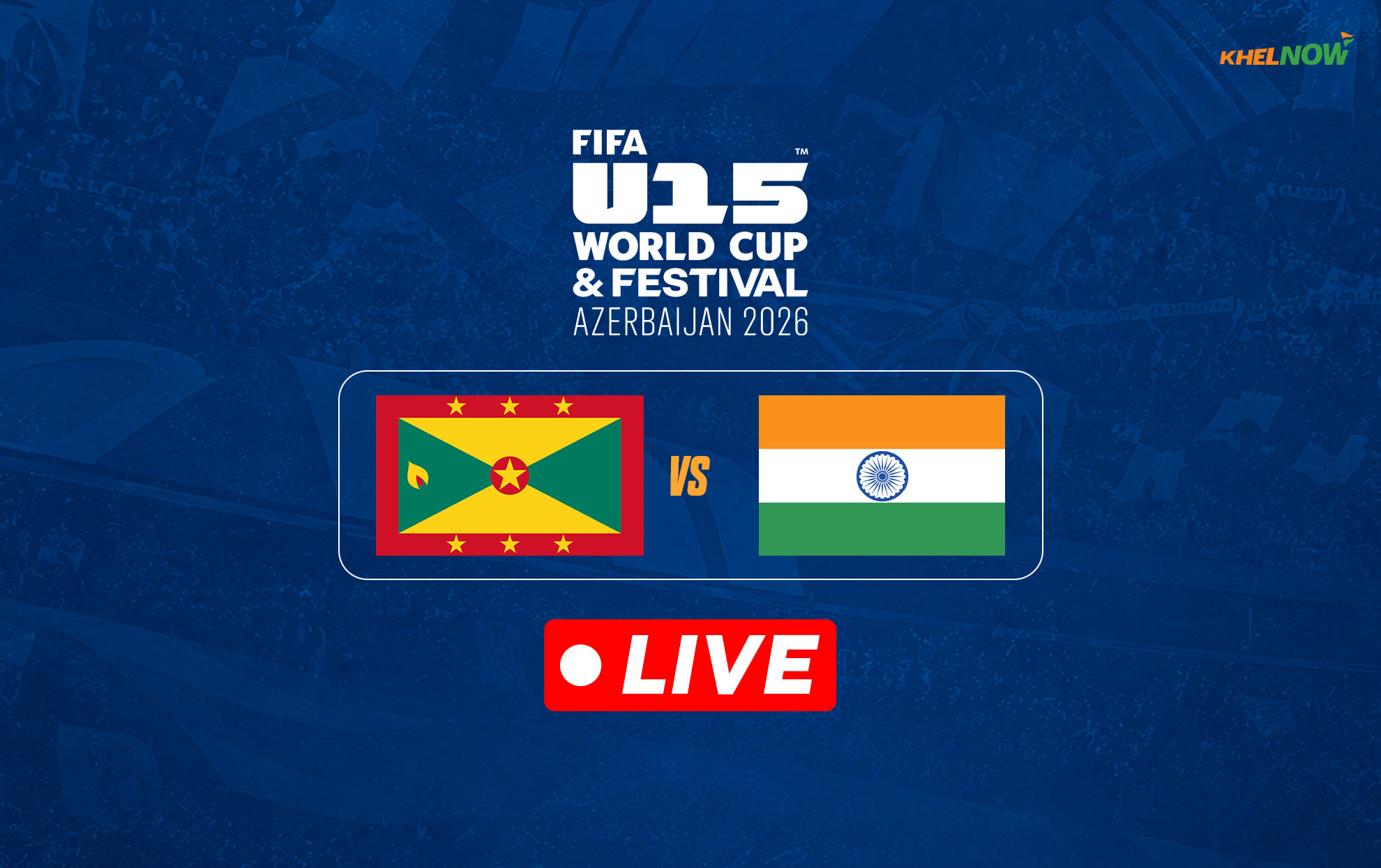 Grenada U-15 vs India U-15 Live: Confirmed lineups & pre-match updates for FIFA U-15 World Cup 2026